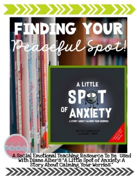 Preview of Finding Your Peaceful Spot!: An Unwrapping Potentials Social Skill Series