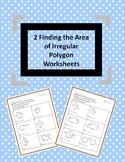 Finding the Area of Irregular Polygons (2 Worksheets)