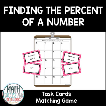 Preview of Finding the Percent of a Number Task Cards Matching Game