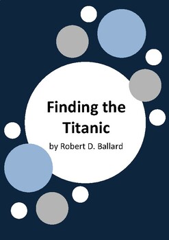 Preview of Finding the Titanic by Robert D. Ballard - 6 Worksheets