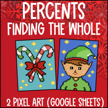 Preview of Finding the Whole Percentages | Winter Digital Pixel Art Percents Word Problems