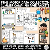 Fine Motor Data Collection - Summer Camp - 40 Page Activit