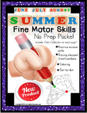Fine Motor Skills NO PREP Worksheets SUMMER June July Augu