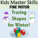 Fine Motor Skills Series: Tracing Shapes Winter Themed
