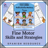 Fine Motor Skills Strategies Activities Tip Sheet - SPANIS