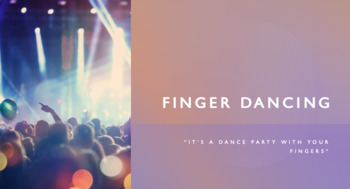 Preview of Finger Dancing Project- Virtual Dance Project for Intermediate Students