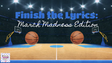Finish The Lyrics March Madness Basketball