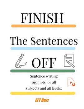 Preview of Finish The Sentences Off.  Writing Prompts for ESL, EFL. All Levels. Topics.