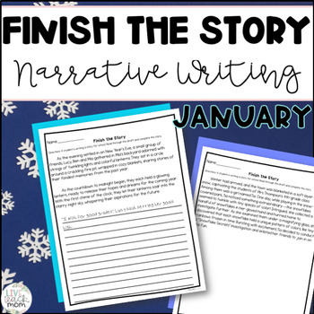 Preview of Finish the Story Narrative Writing | January Themed | Test Prep
