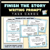 Finish the Story Narrative Writing Prompt Task Cards - 31 