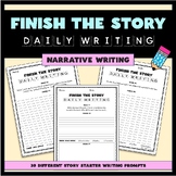 Finish the Story Narrative Writing Prompts - 30 Days of St
