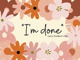 Finished Early "I'm done" Bin Sign