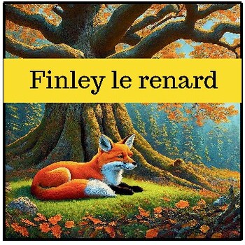 Preview of Reading comprehension  Finn the Fox  (2024 ) Story in french