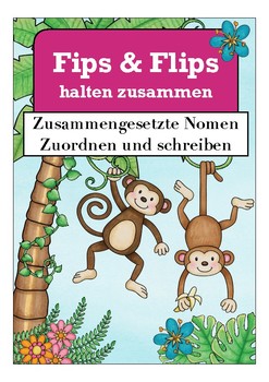 Preview of Fips und Flips - Zusammengesetzte Nomen / Substantive, German Deutsch Grammatik