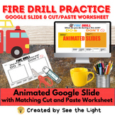 Fire Drill Practice with Google slide and Cut/Paste Worksh