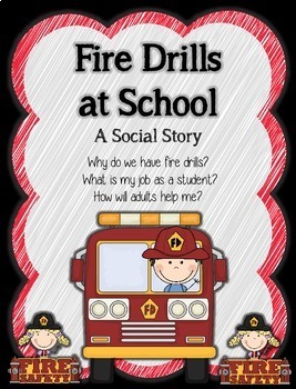 Preview of Fire Drills at School:  A Social Story for All Students