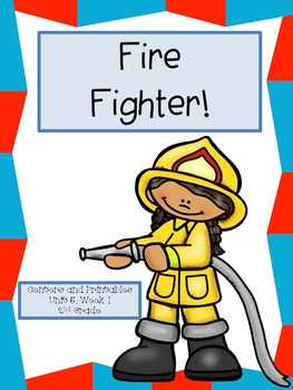 Preview of Fire Fighter!  Centers and Printables, 2nd Grade Reading Street