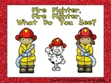 Fire Fighter, Fire Fighter, What Do You See Shared Reading