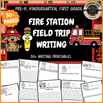 Preview of Fire Station Field Trip Writing PreK Kindergarten First Grade TK UTK