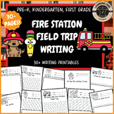 Fire Station Field Trip Writing PreK Kindergarten First Gr