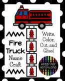 Fire Truck Craft, Name Practice Activity: Kindergarten Fir