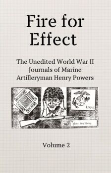 Preview of Fire for Effect- Unedited World War II Journals of a Marine Artilleryman- Vol 2