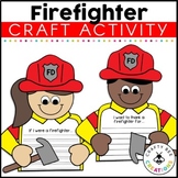Firefighter Craft | Fire Safety | If I Were a Firefighter 