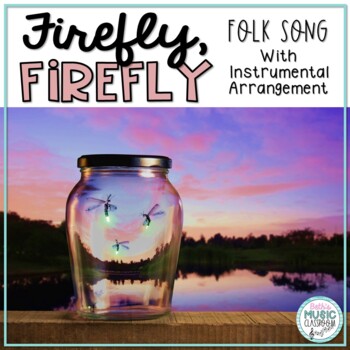 Preview of Firefly, Firefly - Summer Folk Song with Orff Accompaniment