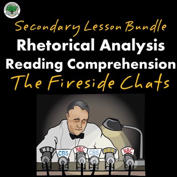 Preview of Fireside Chats Reading Comprehension Rhetorical Analysis Secondary Lesson Bundle