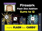 Firework Flash Dice Addition Sums to 12 - more FLASH less CARDS