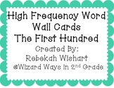 First 100 High Frequency Words- Word Wall Cards