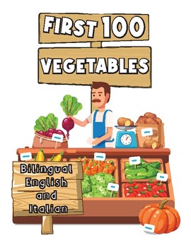 Preview of First 100 Vegetables Bilingual English and Italian