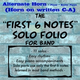 First 6 Notes Easy Solo Folio for ALTERNATE Horn Keys and Piano