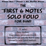 First 6 Notes Easy Solo Folio for Tenor Saxophone and Piano