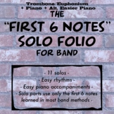 First 6 Notes Easy Solo Folio for Trombone or Baritone/Eup