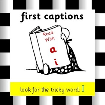 Preview of First Captions_read with_a_ and _i_animated reader_Phase 2 Phonics