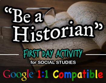 Preview of First Day Activity - Social Studies - "Be A Historian"