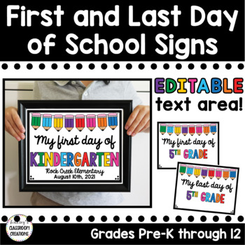 Preview of First Day & Last Day of School Signs - EDITABLE Pre-K - 12th Grades