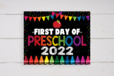 First Day Of Preschool Sign Poster, Classroom Sign, Last Day Of Pre-K 2022
