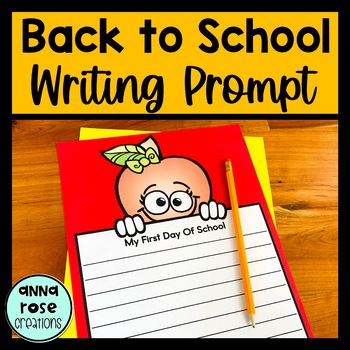 First Day Of School Writing Prompt by Anna Rose Creations | TpT