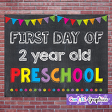 First Day of 2 Year Old Preschool Chalkboard Sign Back to 