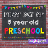 First Day of 5 Year Old Preschool Chalkboard Sign Back to 