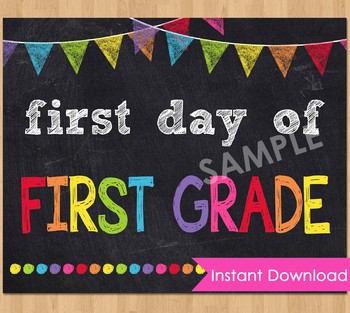 Preview of First Day of First Grade Sign Printable 1st Back to School Chalkboard Poster