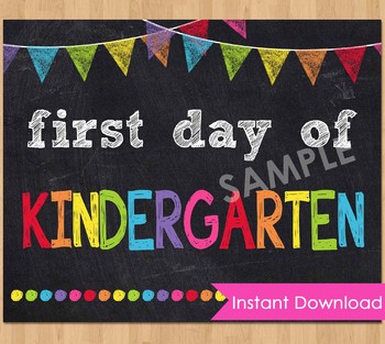 Preview of First Day of Kindergarten Sign Printable Back to School Chalkboard Poster