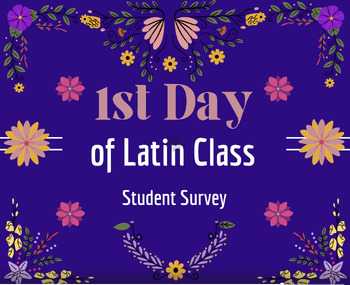 Preview of First Day of LATIN class SURVEY - Previous Knowledge/Diagnostic Assessment