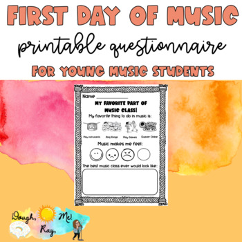 Preview of First Day of Music Questionnaire for PK-2nd Grade Students