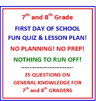 First Day of School 7th & 8th Grade (NO PREP) Fun Quiz with Lesson Plan