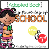 First Day of School Adapted Books [Level 1 and Level 2]