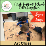 First Day of School Art Class - Fun Collaboration Elementa