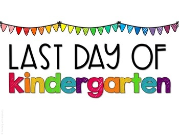 First Day and Last Day of School Signs - Kindergarten | TpT